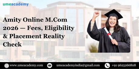 Greater Noida, Lessons Offered, Amity Online M.Com 2026 &mdash; Fees, Eligibility & Placement Reality Check