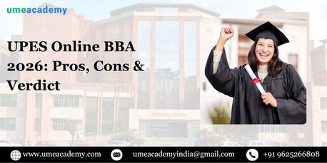 Mumbai, Lessons Offered, UPES Online BBA 2026: Pros, Cons & Verdict