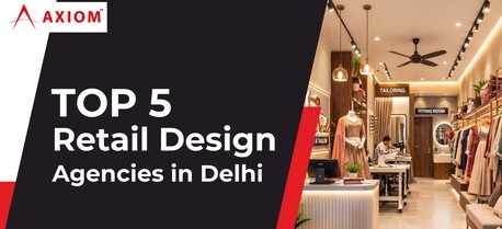 Faridabad, Business, Retail Design Agencies In Delhi Creating Engaging And High-Impact Store Experiences