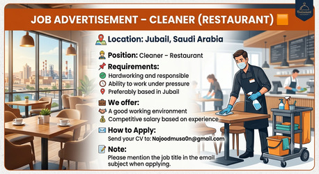 Jubail, Jobs, Job Advertisement &ndash; Cleaner (Restaurant) 🟧 📍 Location: Jubail, Saudi Arabia 👷&zwj;♂️ Positi