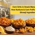 Shreeji Ingredients &ndash; Food Grade Corn Grits Manufacturer & Supplier
