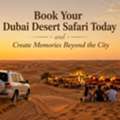 Book Your Dubai Desert Safari Today And Create Memories Beyond The City