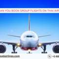 How Can You Book Group Flights On Thai Airways?