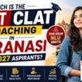 Which Is The Best CLAT Coaching In Varanasi For 2027 Aspirants?