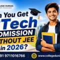 BTech Admission Without JEE 2026 &ndash; Direct Admission In Top Engineering Colleges