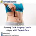 Tummy Tuck Surgery Cost In Jaipur With Expert Care