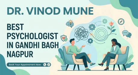 Nagpur, Health, Best Psychologist In Gandhi Bagh Nagpur &ndash; Expert Mental Health Care By Dr. Vinod Mune