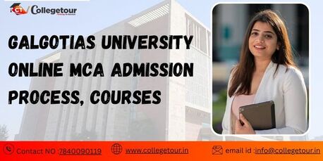 Lucknow, Lessons Offered, Galgotias University Online MCA Admission Process, Courses