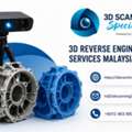 3D Reverse Engineering Services Malaysia By 3D Scanning And 3D Printing Specialist