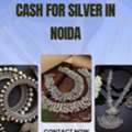 Where To Sell Silver And Get Cash For Silver In Noida?