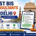 Who Are The Best BIS Consultants In Delhi?