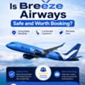 Is Breeze Airways Safe And Worth Booking +1-855-867-4428