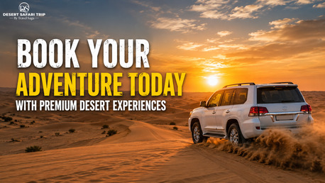 Dubai, Travel, Book Your Adventure Today With Premium Desert Experiences