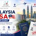 Dubai To Malaysia Visa Solutions For UAE Residents