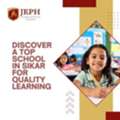 Discover A Top School In Sikar For Quality Learning