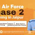 Best Air Force Phase 2 Coaching In Jaipur