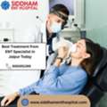 Best Treatment From ENT Specialist In Jaipur Today