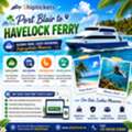 Complete Guide To Port Blair To Havelock Ferry Booking For Andaman Travelers