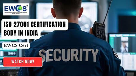 Dwarka, Business, ISO 27001 Certification Body In India | EWCS