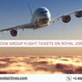 How To Book Group Flight Tickets On Royal Jordanian?
