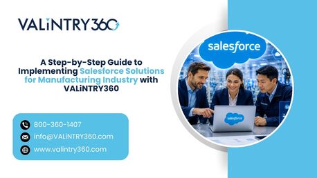 New York, Software Development, A Step-by-Step Guide To Implementing Salesforce Solutions For Manufacturing Industry With