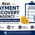 Best Payment Recovery Agency For Fast Debt Collection Services - Baadshah Recovery Agency