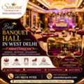 Best Banquet Hall In West Delhi