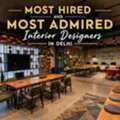 Most Admired Interior Designers In Delhi