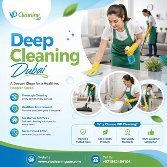 Dubai, Cleaning, Why Is VIP Cleaning UAE A Trusted Name For Deep Cleaning Dubai?