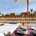 Luxury Villas In Noida & Greater Noida | Premium Villa Projects By Panchsheel Group