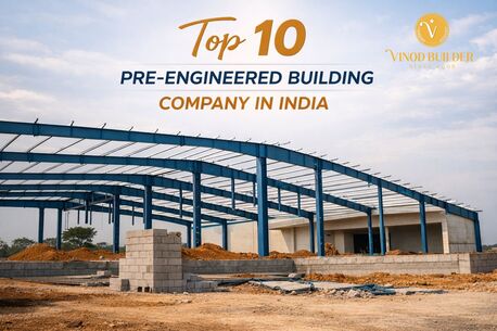 Greater Noida, General, Top Pre-Engineered Building Company In India | Vinod Builder Since 2008