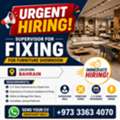 URGENT HIRING - Position: Furniture Fixing Supervisor