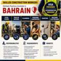 Skilled Construction Workers &ndash; Multiple Positions (Bahrain)