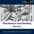 Get Precise Miscellaneous Steel Detailing Services In Albany.