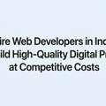 Hire Web Developers In India And Build High-Quality Digital Products At Competitive Costs