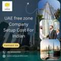 UAE Free Zone Company Setup Cost For Indian | Dubai Free Zone Setup