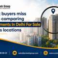 What Buyers Miss When Comparing Apartments In Delhi For Sale Across Locations