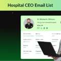 Hospital CEO Email List For Healthcare Sales Growth