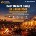 Best Desert Camp In Jaisalmer For Adventure And Relaxation