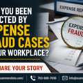 Have You Been Affected By Expense Fraud Cases In Your Workplace?