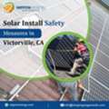 Solar Install Safety Measures In Victorville, CA