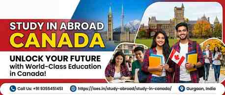 Gurgaon, Career Counseling, Study In Abroad Canada: Latest Requirements For International Students