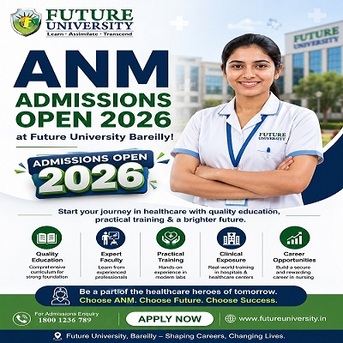 Lucknow, Education, ANM Admissions Open 2026 At Future University Bareilly!