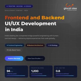 Noida, Business, Frontend And Backend Development Company In India &mdash; Why Is Glocal View The Smartest Choice