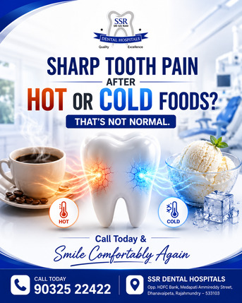 Kurnool, Medical, Sharp Tooth Pain After Hot Or Cold Foods? Visit SSR Dental Hospital Rajahmundry