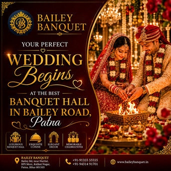Mumbai, Event Planning, Discover Bailey Banquet &ndash; A Leading Banquet Hall In Patna