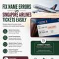Fix Name Errors On Singapore Airlines Tickets Easily