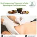 Best Acupuncture Treatment In India Focusing On Cure Root Causes