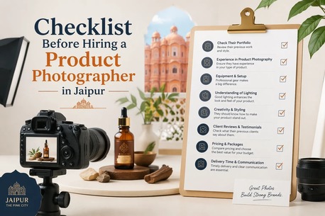 Jaipur, Photography, Checklist Before Hiring A Product Photographer In Jaipur
