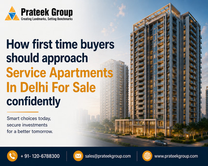 New Delhi, Real Estate, How First Time Buyers Should Approach Service Apartments In Delhi For Sale Confidently